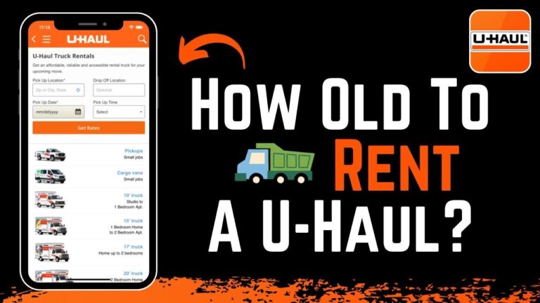 How Old to Rent U-Haul: Your Comprehensive Guide to Age Requirements and Rental Essentials